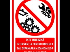 Indicator este interzisa interventia pentru ungerea sau depanarea mecanismelor aflate in miscare